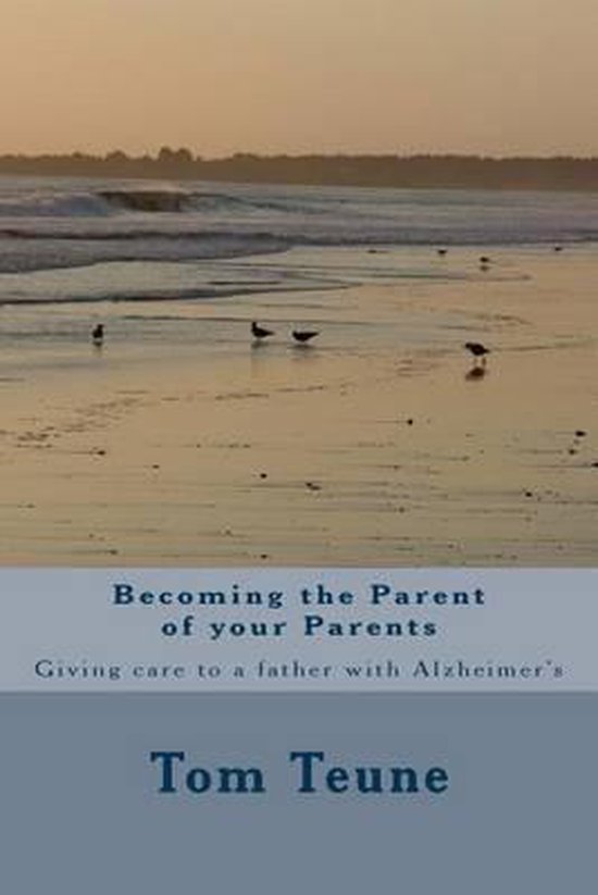 Becoming the Parent of your Parents - cover