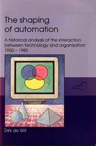Publikaties van de Faculteit der Historische en Kunstwetenschappen 13 -   the shaping of automation