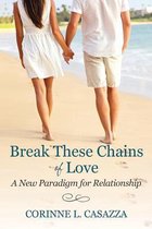 Break These Chains of Love