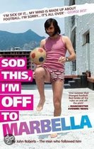 Sod This, I'M Off To Marbella - George Best