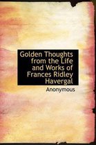 Golden Thoughts from the Life and Works of Frances Ridley Havergal