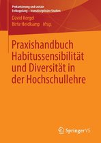 Prekarisierung und soziale Entkopplung – transdisziplinäre Studien - Praxishandbuch Habitussensibilität und Diversität in der Hochschullehre