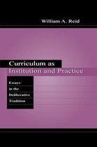 Curriculum As Institution and Practice