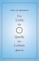 Das Licht, Die Quelle Des Lebens - Band 46