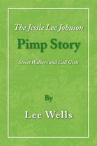 The Jessie Lee Johnson Pimp Story
