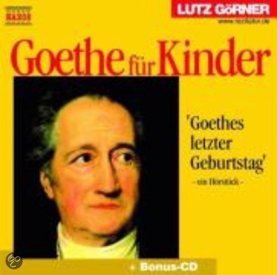 Goethe für Kinder. 2 CDs. . Goethes letzter Geburtstag | Bo ... - cover