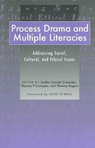 Process Drama and Multiple Literacies