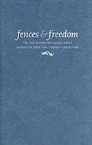 Fences and Freedom