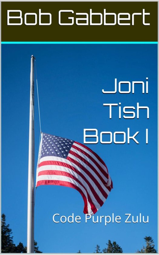 Joni Tish Book I - Code Purple Zulu - cover