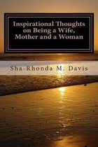 Inspirational Thoughts on Being a Wife, Mother and a Woman