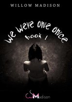 One 1 - We Were One Once Book 1