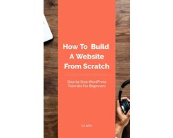 How To Build A Website From Scratch