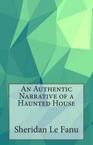An Authentic Narrative of a Haunted House