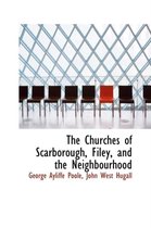 The Churches of Scarborough, Filey, and the Neighbourhood