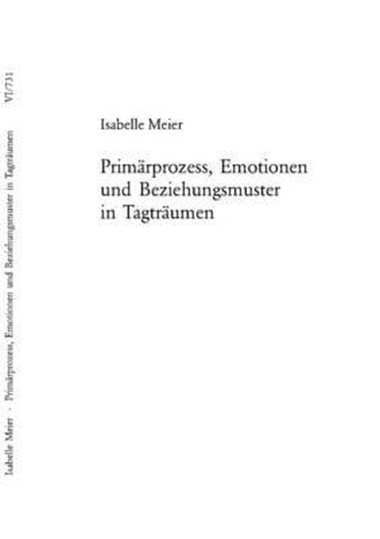 Primärprozess, Emotionen und Beziehungsmuster in Tagträume ... - cover