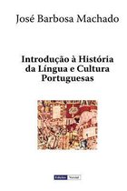 Introducao a Historia Da Lingua E Cultura Portuguesas