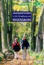 Wanderführer in die Umgebung von Regensburg. Mit Wanderkarte 1 : 60 000