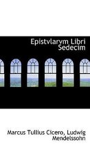 Epistvlarvm Libri Sedecim