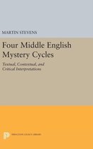 Four Middle English Mystery Cycles - Textual, Contextual, and Critical Interpretations