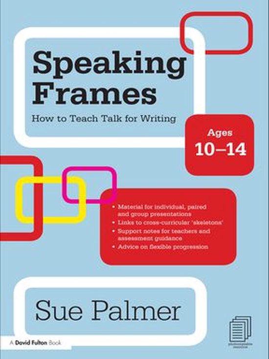 Speaking Frames: How to Teach Talk for Writing: Ages 10-14 - cover