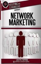 Keeping It Straight about Network Marketing
