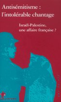 Sur le vif - Antisémitisme - L'intolérable chantage