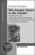 Wie kommt Neues in die Schule?