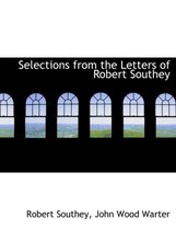 Selections from the Letters of Robert Southey
