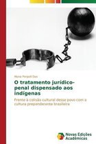 O tratamento jurídico-penal dispensado aos indígenas