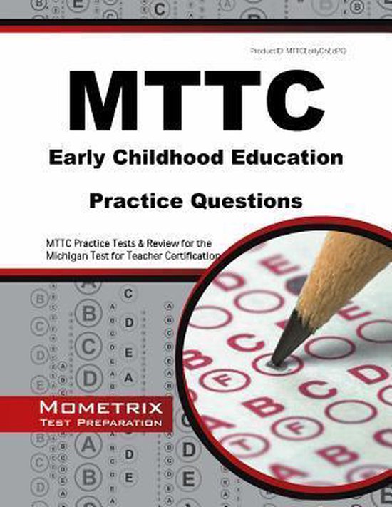 Mttc Early Childhood Education Practice Questions 9781630942687