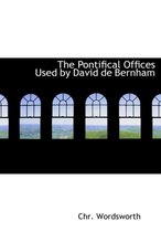 The Pontifical Offices Used by David de Bernham