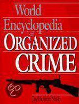World Encyclopedia of Organized Crime