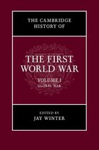 The Cambridge History of the First World War - The Cambridge History of the First World War: Volume 1, Global War
