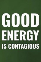 Good Energy Is Contagious