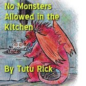 No Monsters Allowed in the Kitchen