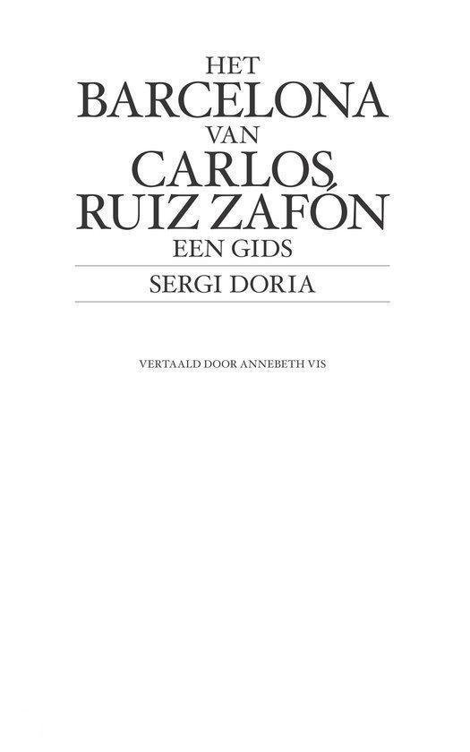 Boek met witte kaft. Titel 'Het Barcelona van Carlos Ruiz Zafón', een gids, door Sergi Doria.