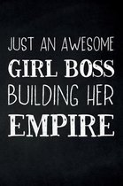 Just An Awesome Girl Boss Building Her Empire