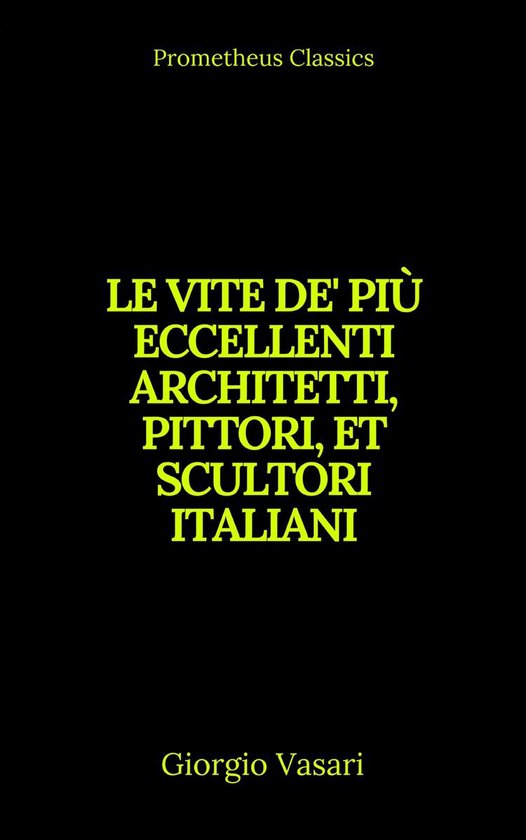 Le vite de' più eccellenti architetti, pittori, et scultori ... - cover