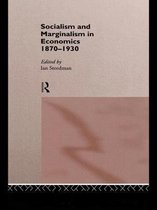 Routledge Studies in the History of Economics- Socialism & Marginalism in Economics 1870 - 1930