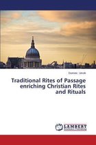 Traditional Rites of Passage Enriching Christian Rites and Rituals