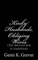 Kinky Husbands: Obliging Wives