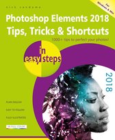 In Easy Steps - Photoshop Elements 2018 Tips, Tricks & Shortcuts in easy steps