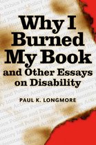 Why I Burned My Book and Other Essays on Disability. American Subjects.
