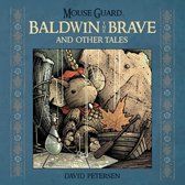Mouse Guard - Mouse Guard: Baldwin the Brave and Other Tales