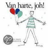 Van Harte, Joh!