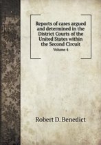 Reports of Cases Argued and Determined in the District Courts of the United States Within the Second Circuit Volume 4