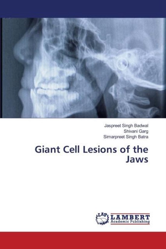 Giant Cell Lesions of the Jaws | 9783659827754 | Badwal Jaspreet Singh ...
