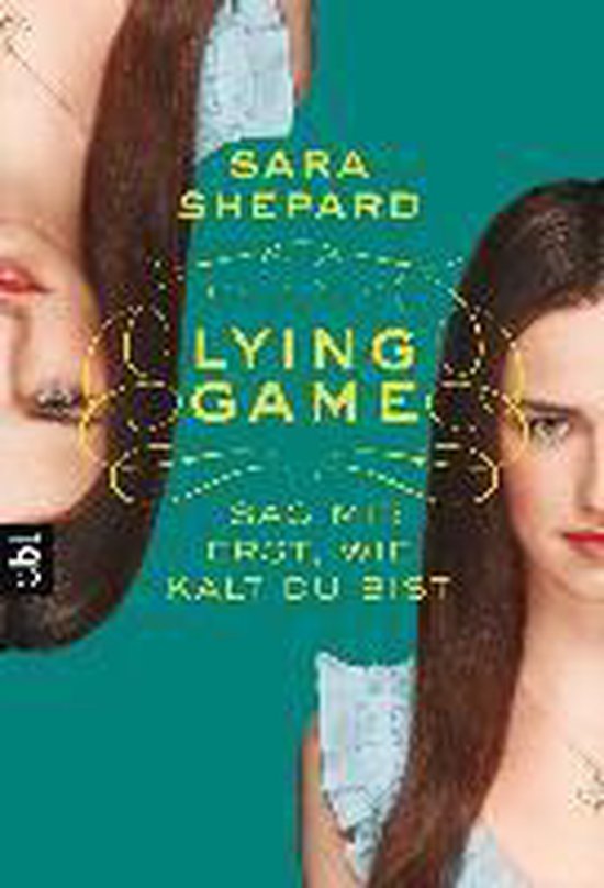 Lying Game 05 - Sag mir erst, wie kalt du bist - cover