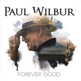 Paul Wilbur - Forever Good (CD)