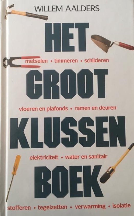 Het Groot Klussenboek - Willem Aalders | Respetofundacion.org
